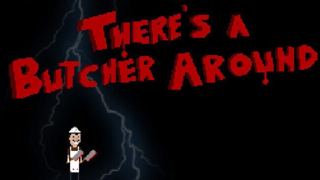 theres-a-butcher-around-free-download-650x366-2049339