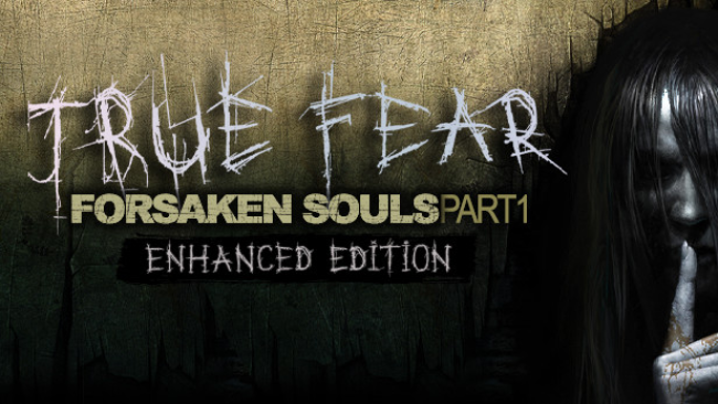 true-fear-forsaken-souls-part-1-free-download-650x366-6872551