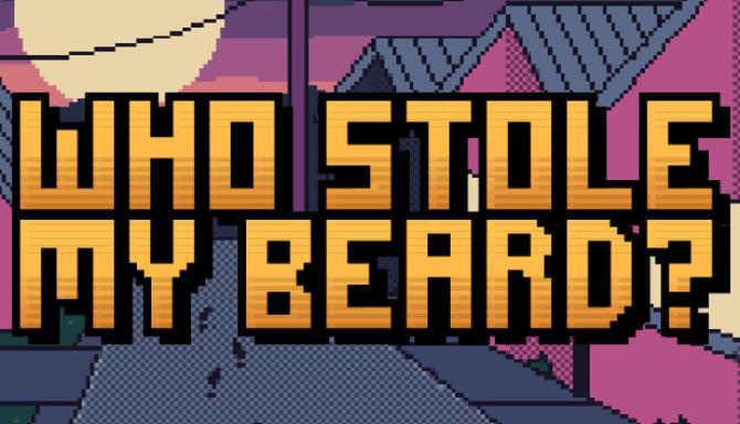 Who Stole My Beard? Free Download Who Stole My Beard? Free Download