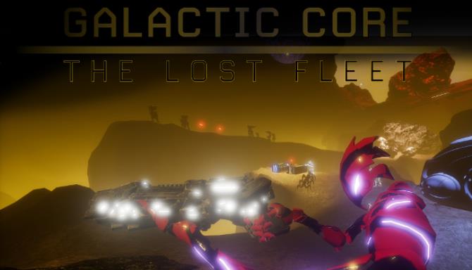 Galactic Core: The Lost Fleet (VR) Free Download