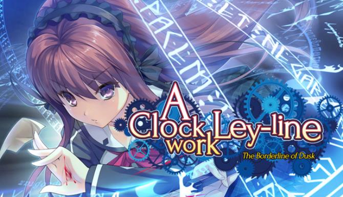 A Clockwork Ley-Line: The Borderline of Dusk Free Download