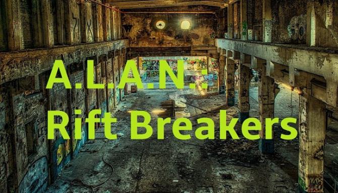 A.L.A.N.: Rift Breakers Free Download