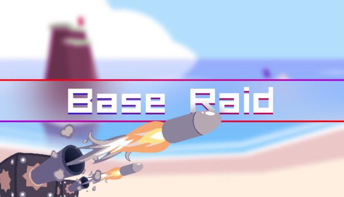 Base Raid Free Download