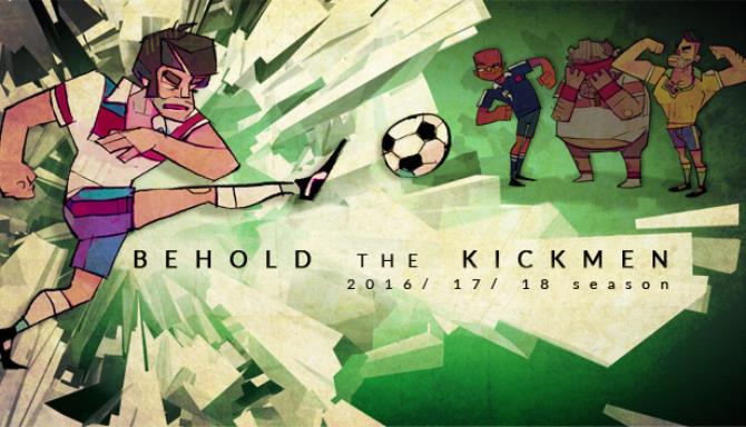 Behold the Kickmen Free Download