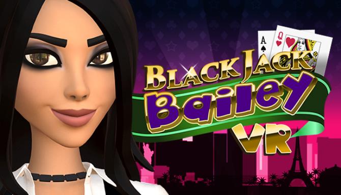 Blackjack Bailey VR Free Download