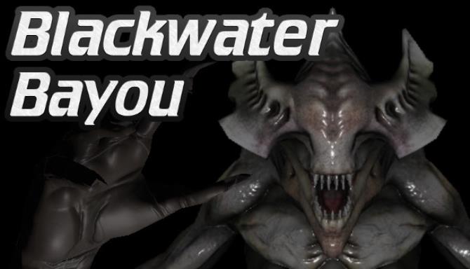 Blackwater Bayou VR Free Download