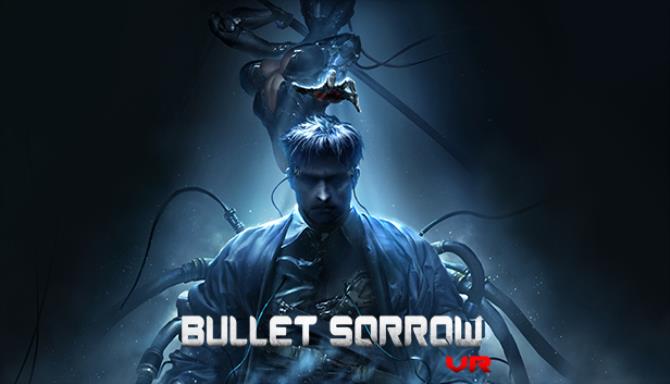 Bullet Sorrow VR Free Download