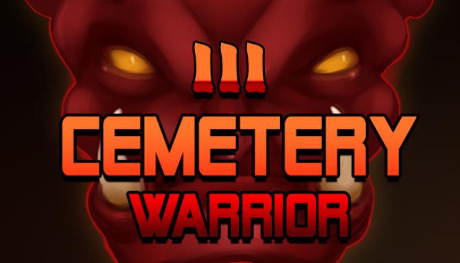 Cemetery Warrior 3 Free Download