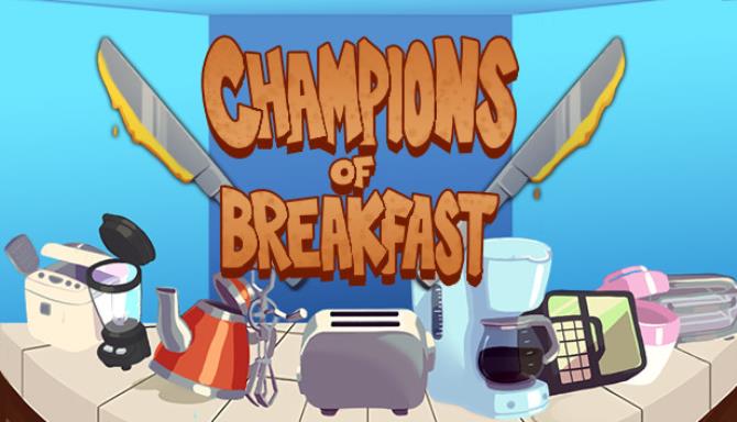 Champions of Breakfast Free Download