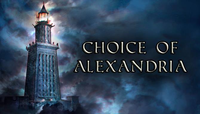 Choice of Alexandria Free Download