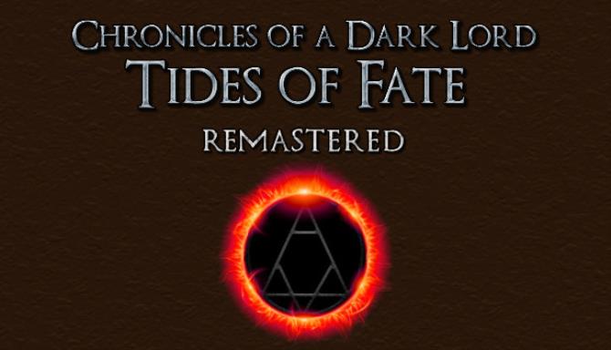 Chronicles of a Dark Lord: Tides of Fate Remastered Free Download