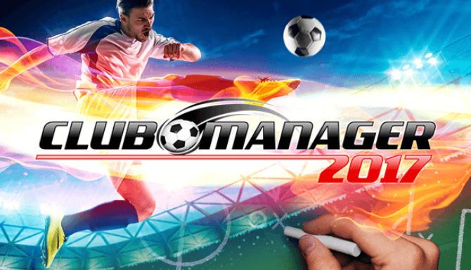 Club Manager 2017 Free Download