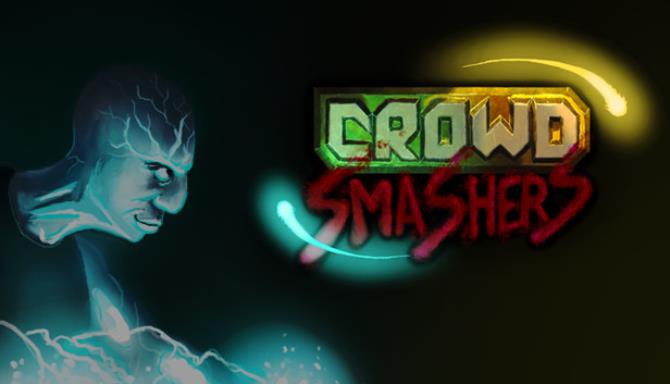 Crowd Smashers Free Download