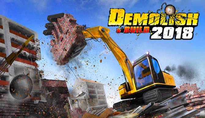 Demolish & Build 2018 Free Download
