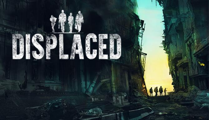 Displaced Free Download