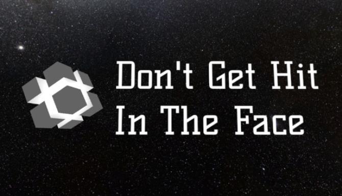 Don't Get Hit In The Face Free Download