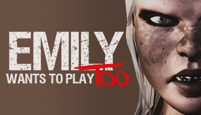 Emily Wants to Play Too Free Download
