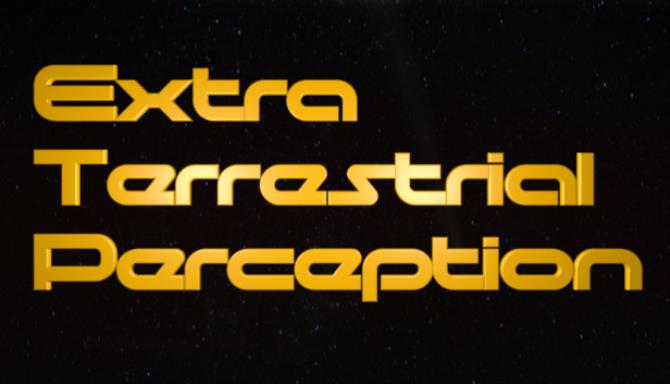 Extra Terrestrial Perception Free Download