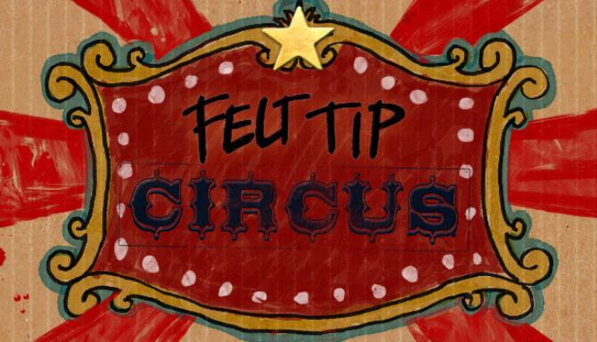 Felt Tip Circus Free Download