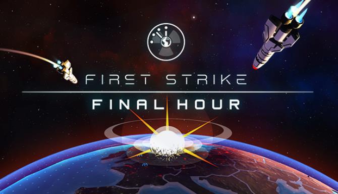 First Strike: Final Hour Free Download