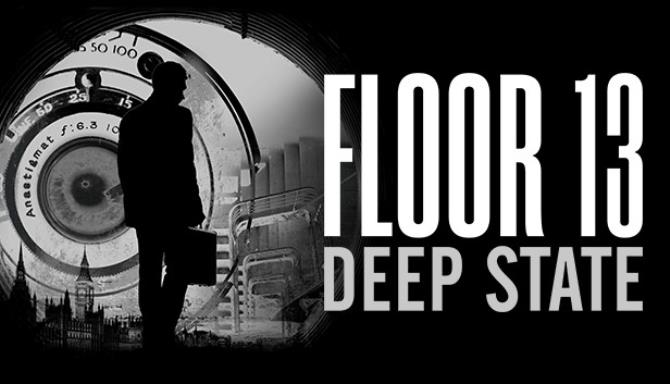 Floor 13: Deep State Free Download