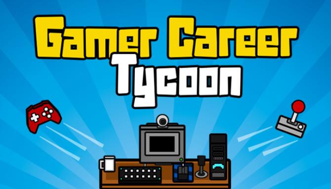 Gamer Career Tycoon Free Download