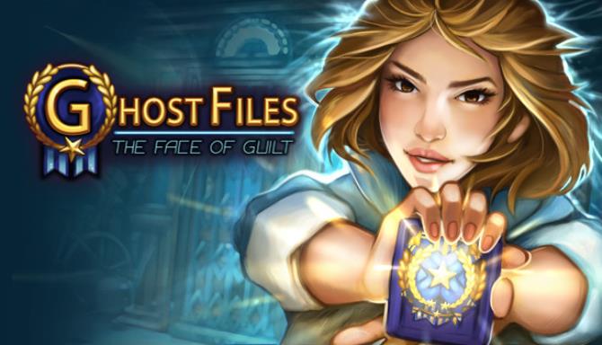Ghost Files: The Face of Guilt Free Download