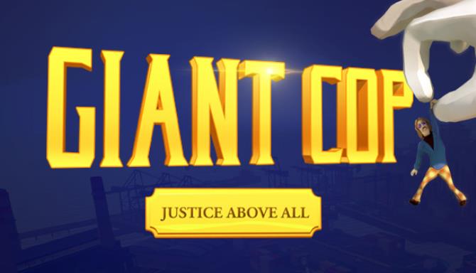 Giant Cop: Justice Above All Free Download