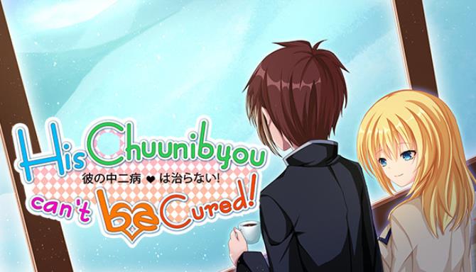 His Chuunibyou Cannot Be Cured! Free Download