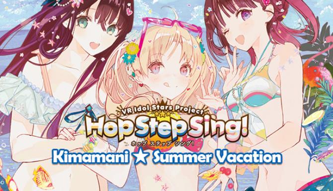 Hop Step Sing! Kimamani☆Summer vacation (HQ Edition) Free Download