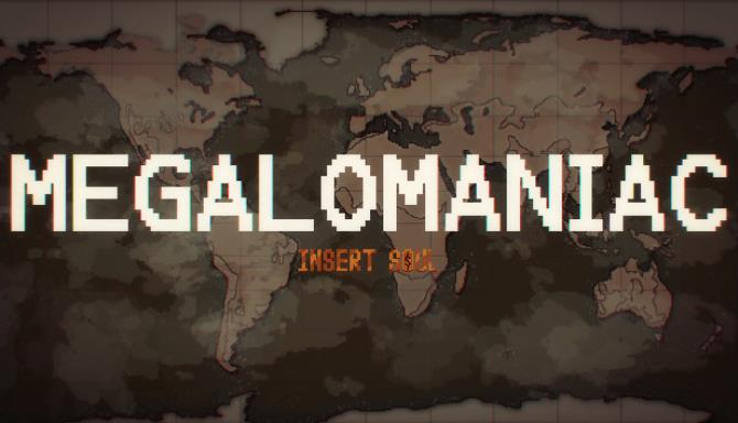 MEGALOMANIAC Free Download