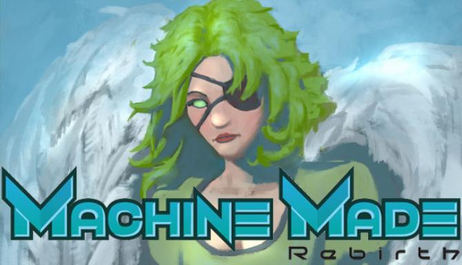 Machine Made: Rebirth Free Download