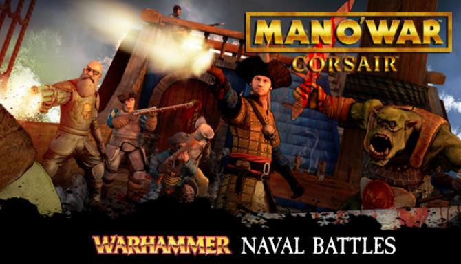 Man O' War: Corsair - Warhammer Naval Battles Free Download