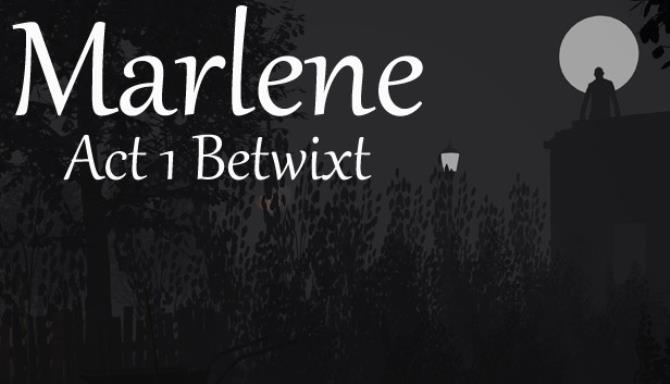 Marlene Betwixt Free Download