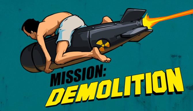Mission: Demolition Free Download