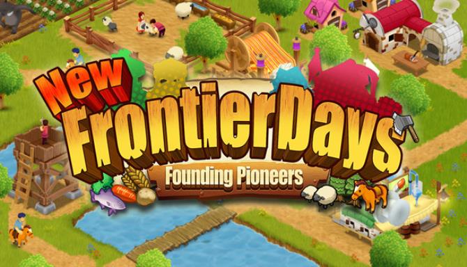 New Frontier Days ~Founding Pioneers~ Free Download