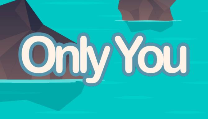 Only You Free Download
