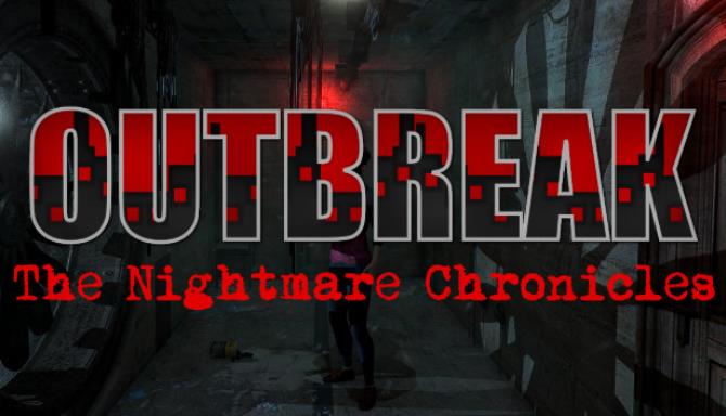 Outbreak: The Nightmare Chronicles Free Download