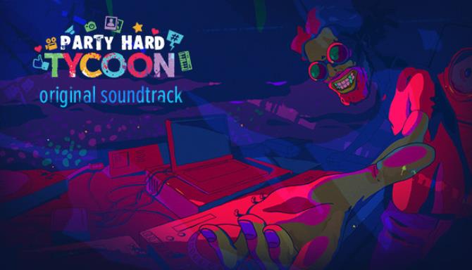Party Hard Tycoon OST Torrent Download