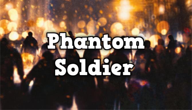 Phantom Soldier Free Download