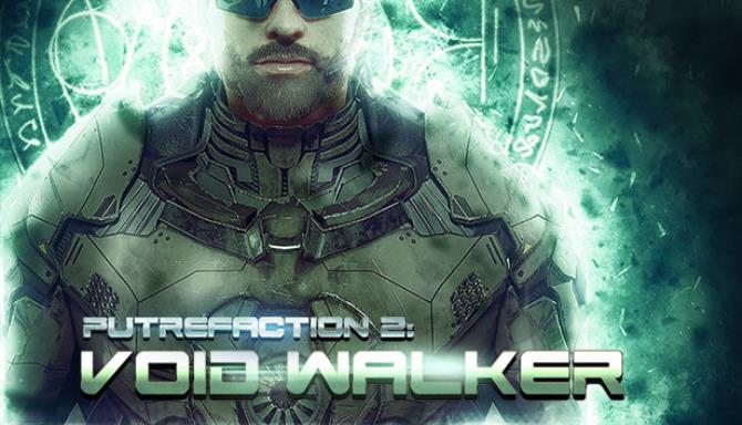 Putrefaction 2: Void Walker Free Download