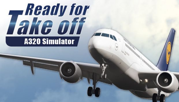 Ready for Take off - A320 Simulator Free Download