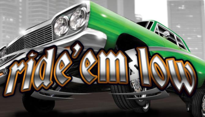Ride 'em Low Free Download