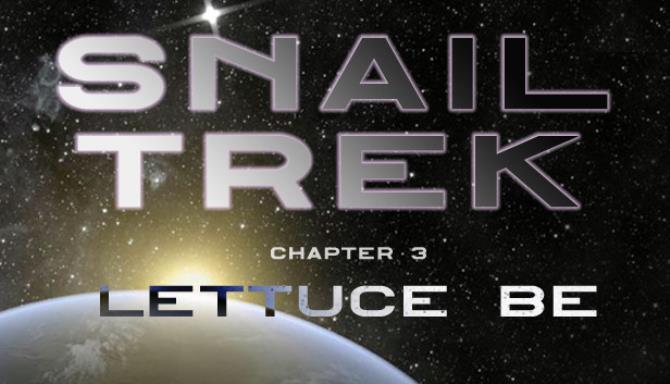 Snail Trek - Chapter 3: Lettuce Be Free Download