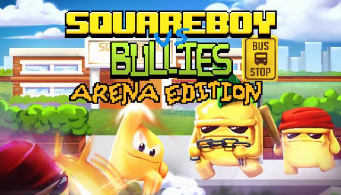 Squareboy vs Bullies: Arena Edition Free Download