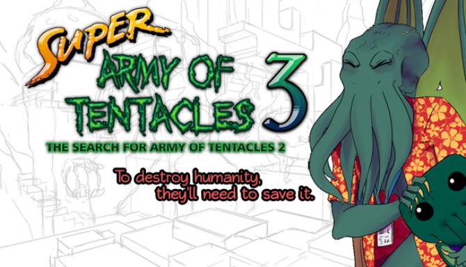 Super Army of Tentacles 3: The Search for Army of Tentacles 2 Free Download