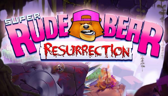 Super Rude Bear Resurrection Free Download