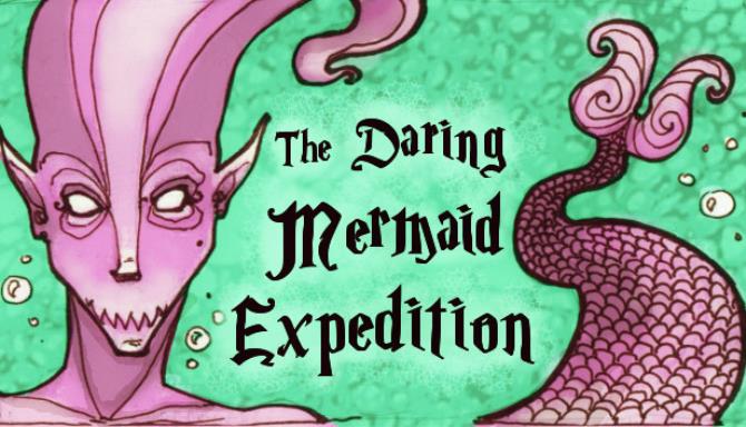 The Daring Mermaid Expedition Free Download