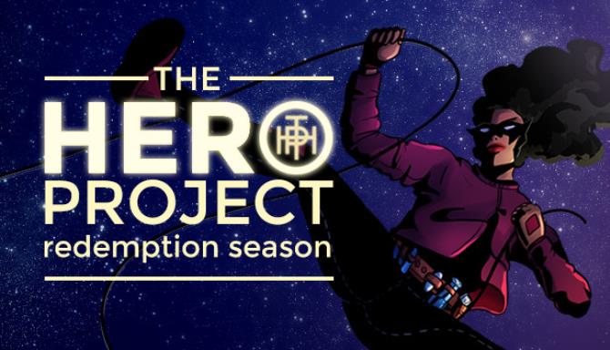 The Hero Project: Redemption Season Free Download