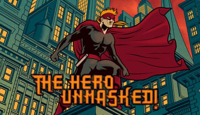 The Hero Unmasked! Free Download